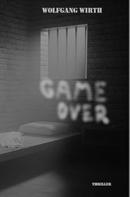 Wolfgang Wirth: GAME OVER 
