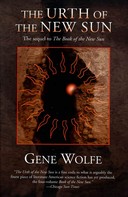 Gene Wolfe: The Urth of the New Sun 