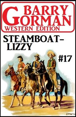 Steamboat Lizzy: Barry Gorman Western Edition 17
