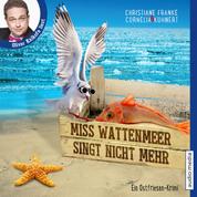 Miss Wattenmeer singt nicht mehr - Ein Ostfriesen-Krimi (Henner, Rudi und Rosa, Band 3)