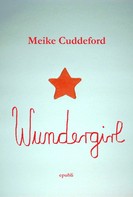Meike Cuddeford: Wundergirl ★★★★