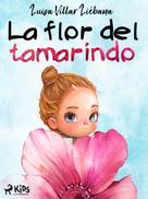 Luisa Villar Liébana: La flor del tamarindo 