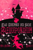 Ima Ahorn: Aequipondium: Das Geheimnis der Hexe ★★