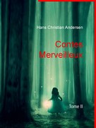 Hans Christian Andersen: Contes Merveilleux 