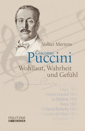 Giacomo Puccini - Wohllaut, Wahrheit und Gefühl