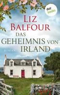 Liz Balfour: Das Geheimnis von Irland - oder: Ich schreib dir sieben Jahre ★★★★