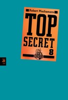 Robert Muchamore: Top Secret 8 - Der Deal ★★★★★