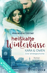 Heißkalte Winterküsse - Kara & Owen