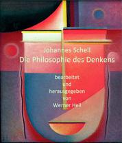 Die Philosophie des Denkens - Erfahrungen mit der Philosophie Rudolf Steiners