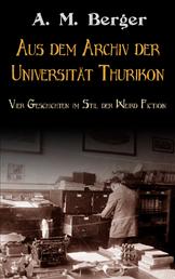 Aus dem Archiv der Universität Thurikon - Vier Geschichten im Stil der Weird Fiction