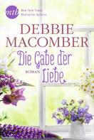 Debbie Macomber: Die Gabe der Liebe ★★★★