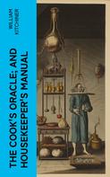 William Kitchiner: The Cook's Oracle; and Housekeeper's Manual 