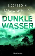 Louise Doughty: Dunkle Wasser ★★★★