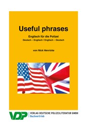 Englisch für die Polizei / Useful phrases - Deutsch – Englisch / Englisch – Deutsch