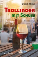 Ulrich Maier: Trollinger mit Schuss: Kriminalroman ★★★★★