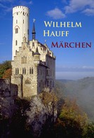 Wilhelm Hauff: Märchen 