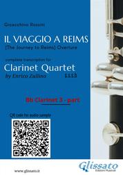 Bb Clarinet 3 part of "Il Viaggio a Reims" for Clarinet Quartet - The Journey to Reims - Overture