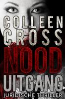 Colleen Cross: Nooduitgang: een juridische thriller (Katerina Carter juridische thriller serie) 