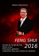 Adrien Silverstone: Feng Shui 2016 