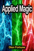 Dion Fortune: Applied Magic 