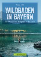 Maria Eckl: Wildbaden Bayern 