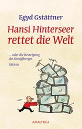 Hansi Hinterseer rettet die Welt - ... oder die Besteigung des Küniglberges. Satiren