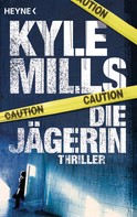 Kyle Mills: Die Jägerin ★★★★