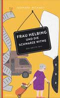 Eberhard Michaely: Frau Helbing und die schwarze Witwe ★★★★
