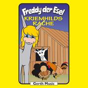 47: Kriemhilds Rache - Freddy der Esel - Ein musikalisches Hörspiel