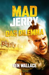Mad Jerry - Das Dilemma - Kurzgeschichte zum Roman