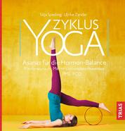 Zyklus-Yoga - Asanas für die Hormon-Balance. Menstruationsbeschwerden, Kinderwunsch, PMS, PCOS