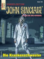 John Sinclair Sonder-Edition 195 - Die Krankenschwester