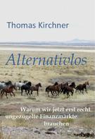 Thomas Kirchner: Alternativlos 