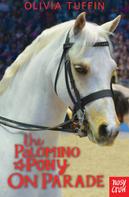 Olivia Tuffin: The Palomino Pony on Parade 