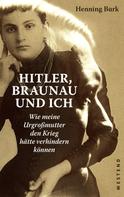 Henning Burk: Hitler, Braunau und ich ★★★