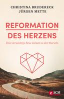 Jürgen Mette: Reformation des Herzens ★★★