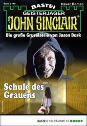 John Sinclair 2149 - Horror-Serie - Schule des Grauens