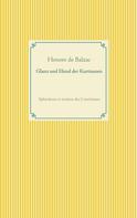 de Balzac, Honoré: Glanz und Elend der Kurtisanen 
