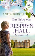 Anita Burgh: Das Erbe von Respryn Hall ★★★★