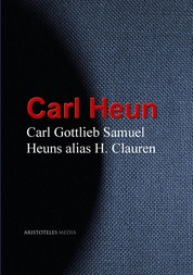 Gesammelte Werke Carl Gottlieb Samuel Heuns alias H. Clauren