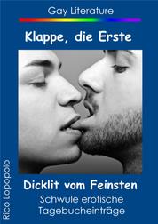 Klappe, die Erste - Gay Literature - Dicklit vom Feinsten - Schwule erotische Tagebucheinträge
