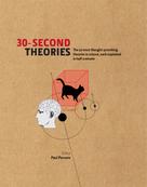 Paul Parsons: 30-Second Theories 