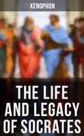 Xenophon: The Life and Legacy of Socrates 