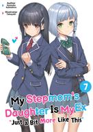 Kyosuke Kamishiro: My Stepmom's Daughter Is My Ex: Volume 7 