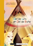 Valérie Bonenfant: Oeil de lynx et Oeil de biche 