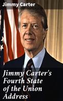 Jimmy Carter: Jimmy Carter's Fourth State of the Union Address 