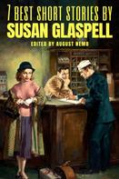 Susan Glaspell: 7 best short stories by Susan Glaspell 