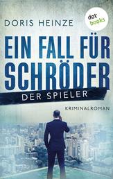 Ein Fall für Schröder: Der Spieler - Kriminalroman