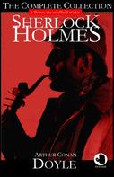 Arthur Conan Doyle: Sherlock Holmes - The Complete Collection (+ Bonus: the unofficial stories) 