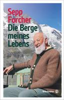 Sepp Forcher: Die Berge meines Lebens ★★★★